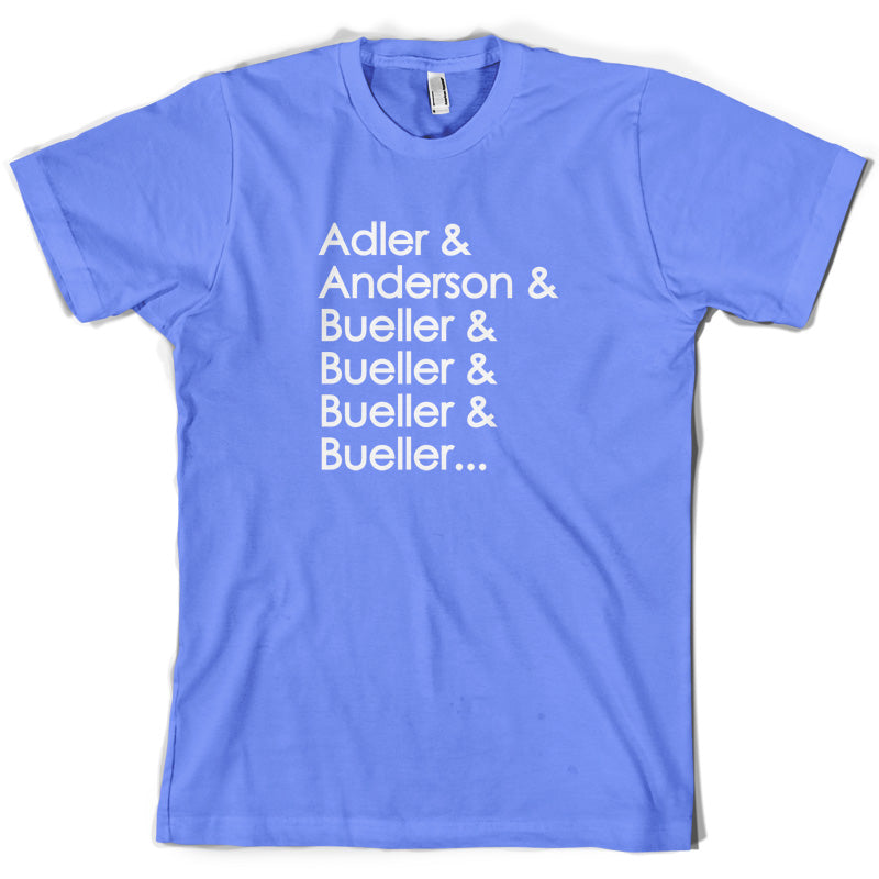 Adler & Anderson & Bueller & Bueller & Bueller T Shirt