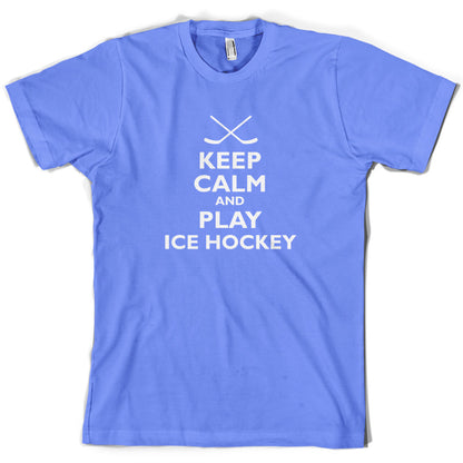 Keep Calm and Play Ice Hockey T Shirt