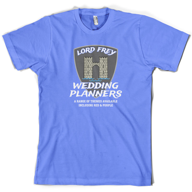Lord Frey Wedding Planners T Shirt