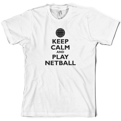 Keep Calm and Play Netball T Shirt