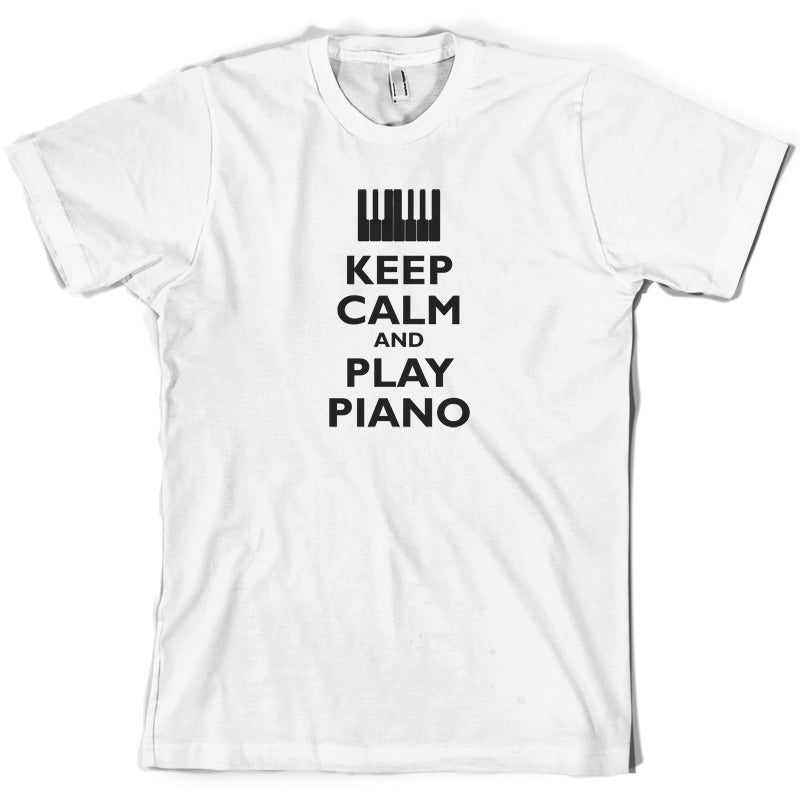 Keep Calm and Play Piano T Shirt