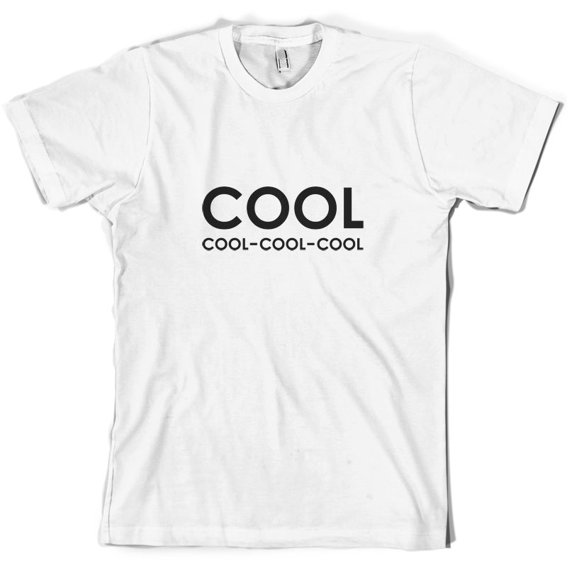 Cool Cool-Cool-Cool T Shirt