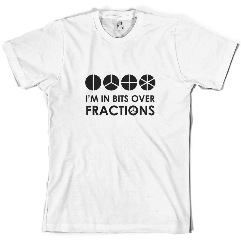 I'm In Bits Over Fractions T Shirt