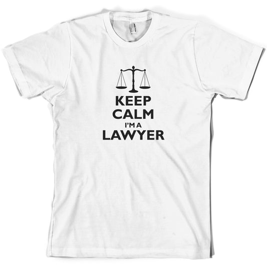 Keep Calm I'm A Lawyer T Shirt