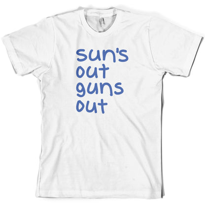 Suns Out Guns Out T Shirt