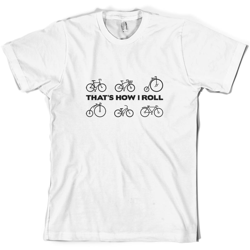 That's How I Roll Cycling T Shirt
