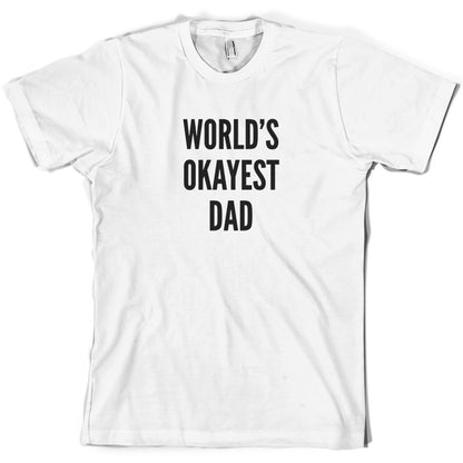 World's Okayest Dad T Shirt