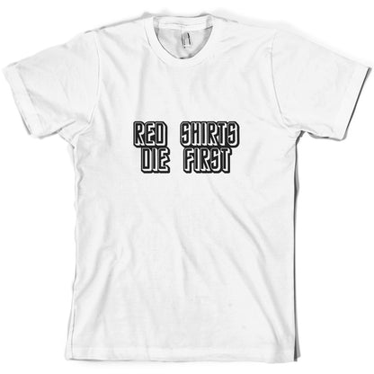 Red Shirts Die First T Shirt