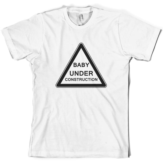 Baby Under Construction T Shirt
