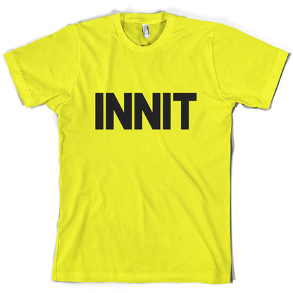 Innit T Shirt