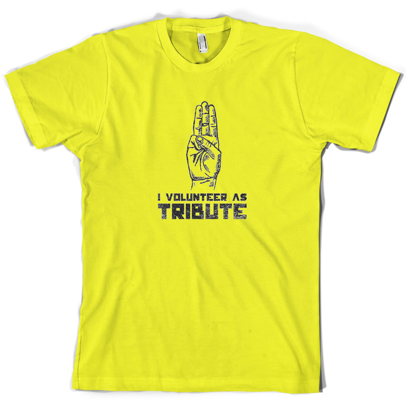 I Volunteer As Tribute T Shirt