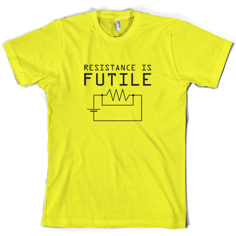 Resistance is Futile T Shirt
