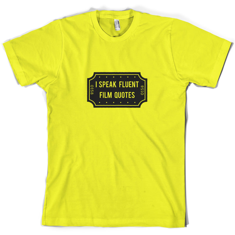 I Speak Fluent Film Quotes T Shirt