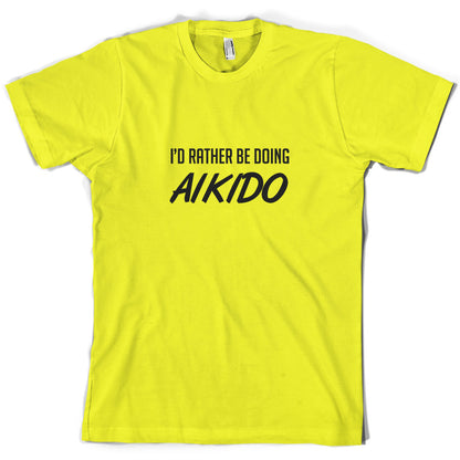 I'd Rather Be Doing Aikido T Shirt