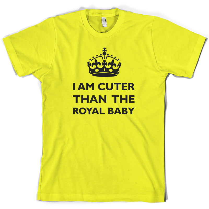 I Am Cuter Than The Royal Baby T Shirt