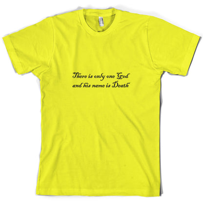 There Is Only One God And His Name Is Death T-Shirt