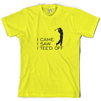 I Came I Saw I Tee'd Off T Shirt