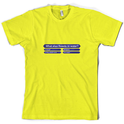What Also Floats In Water T Shirt