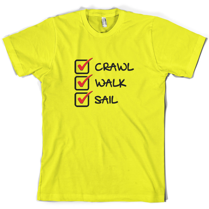 Crawl Walk Sail T Shirt