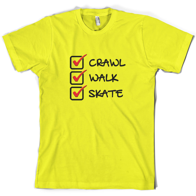 Crawl Walk Skate T Shirt
