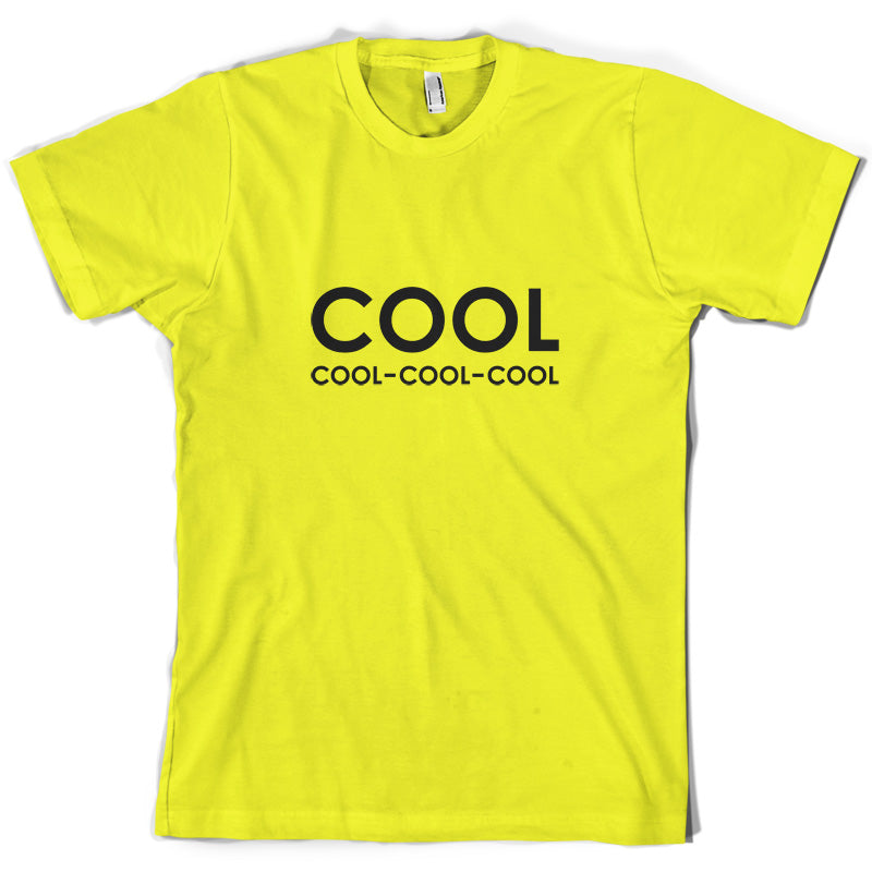 Cool Cool-Cool-Cool T Shirt