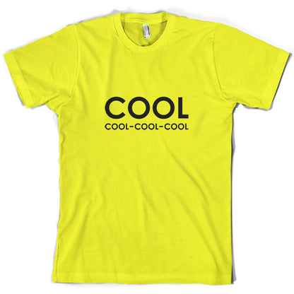 Cool Cool-Cool-Cool T Shirt