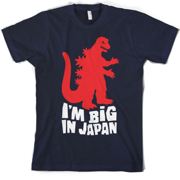 I'm big in Japan T Shirt