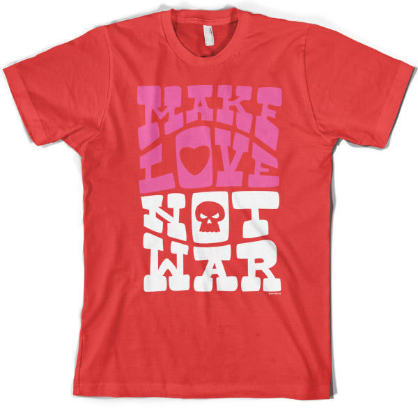 Make love not war T Shirt