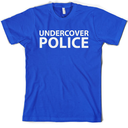Undercover Police T Shirt