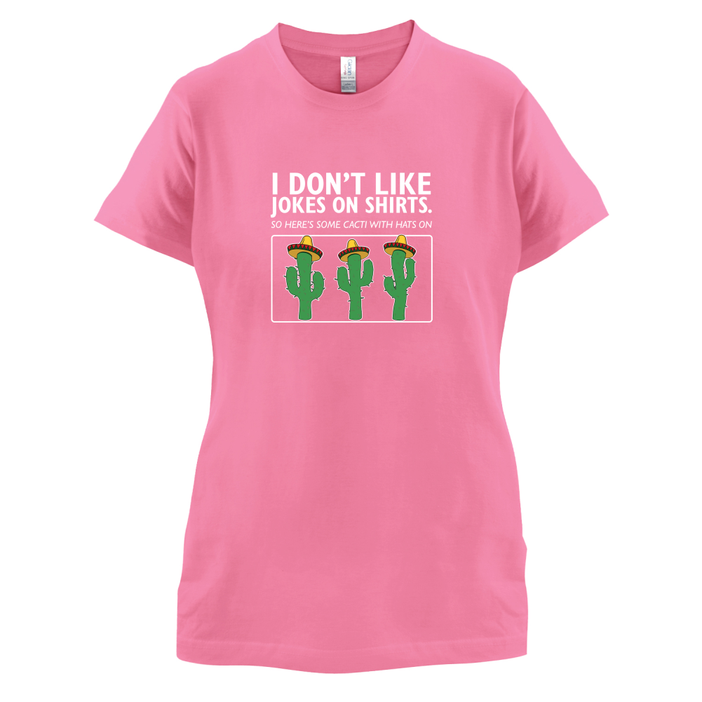 Don't Like Jokes Here's A Cactus T Shirt