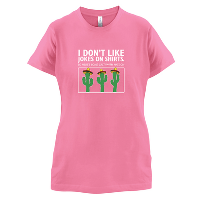 Don't Like Jokes Here's A Cactus T Shirt