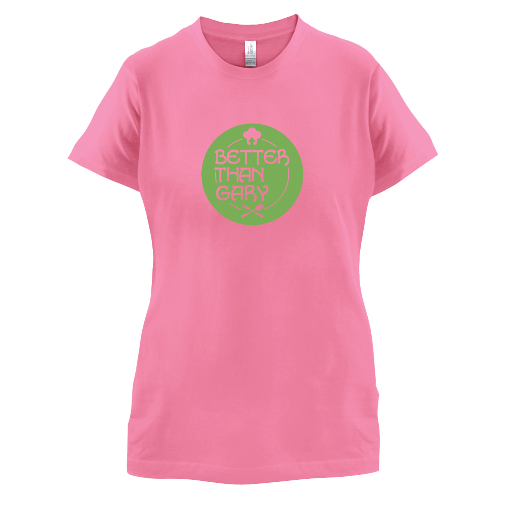 Better Than Gary T Shirt