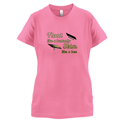 Float Like A Butterfly Skim Like A Bee T Shirt