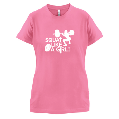 Squat Like A Girl T Shirt
