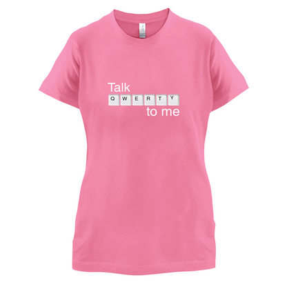 Talk Qwerty To Me T Shirt