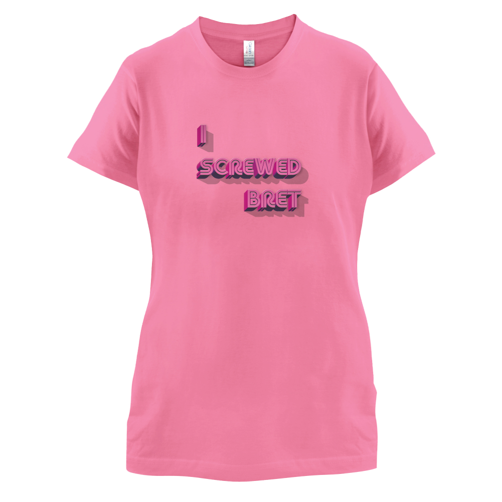 I Screwed Bret T Shirt