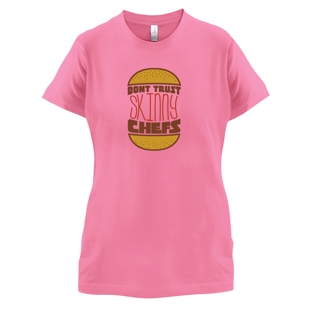 Don't Trust Skinny Chefs T Shirt