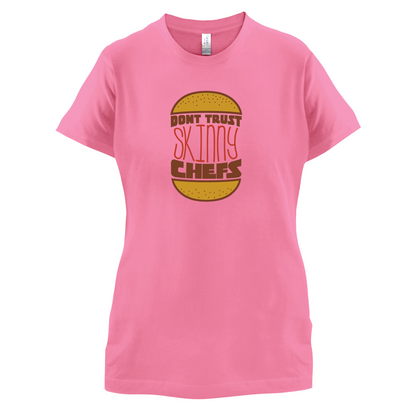 Don't Trust Skinny Chefs T Shirt