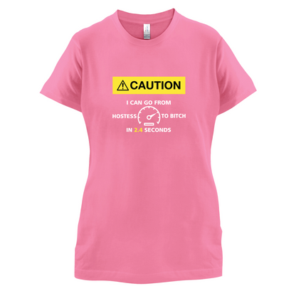Caution I Can Go From Hostess To Bitch T Shirt