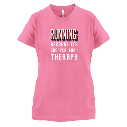 Running because it's cheaper than therapy T Shirt