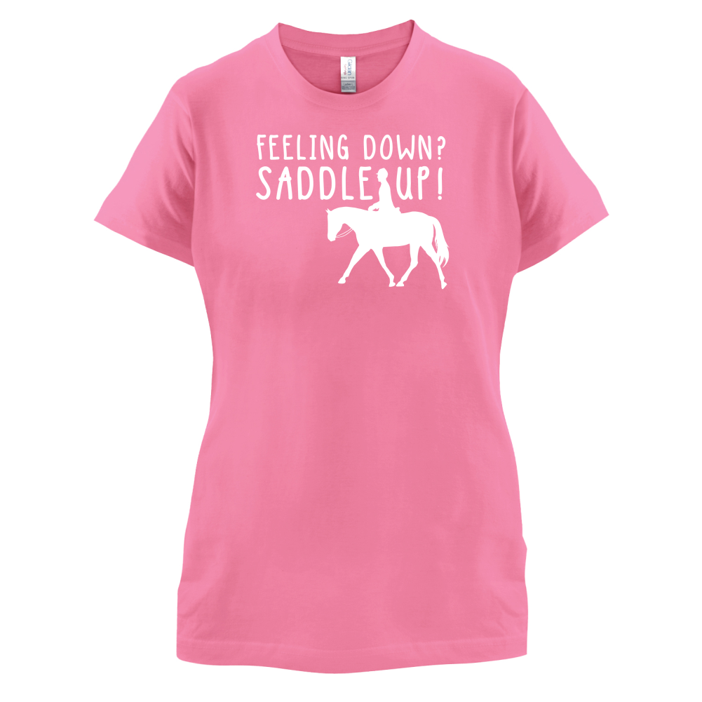 Feeling Down Saddle Up T Shirt
