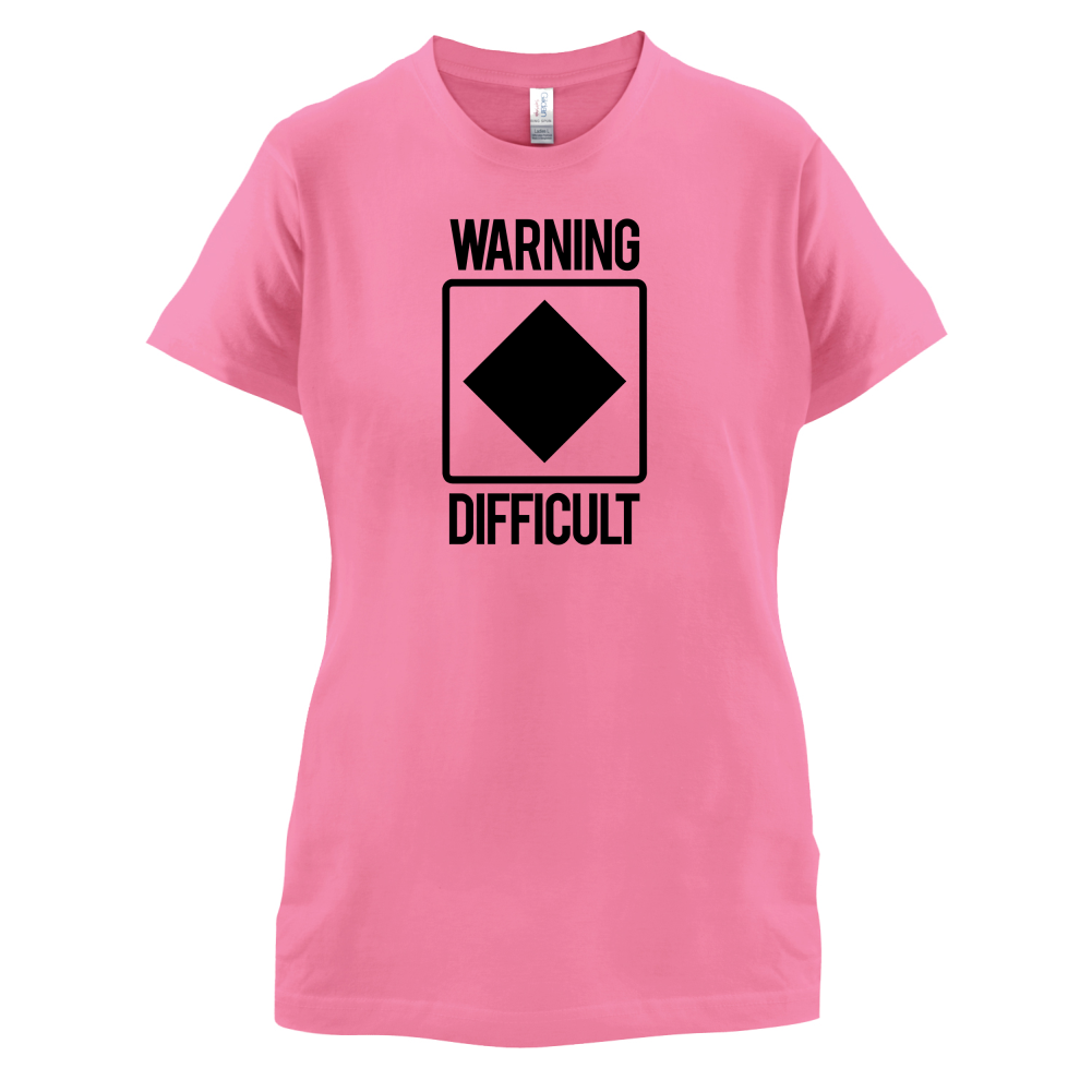 Warning Difficult T Shirt