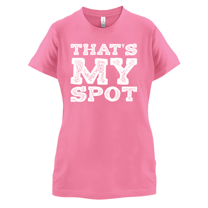 That's My Spot T Shirt