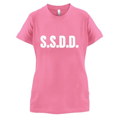S.S.D.D T Shirt