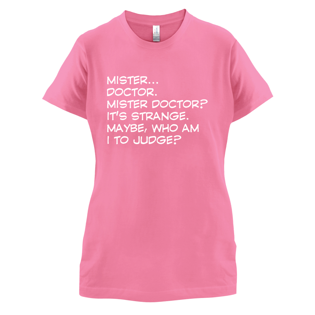 Mister Doctor It's Strange T Shirt
