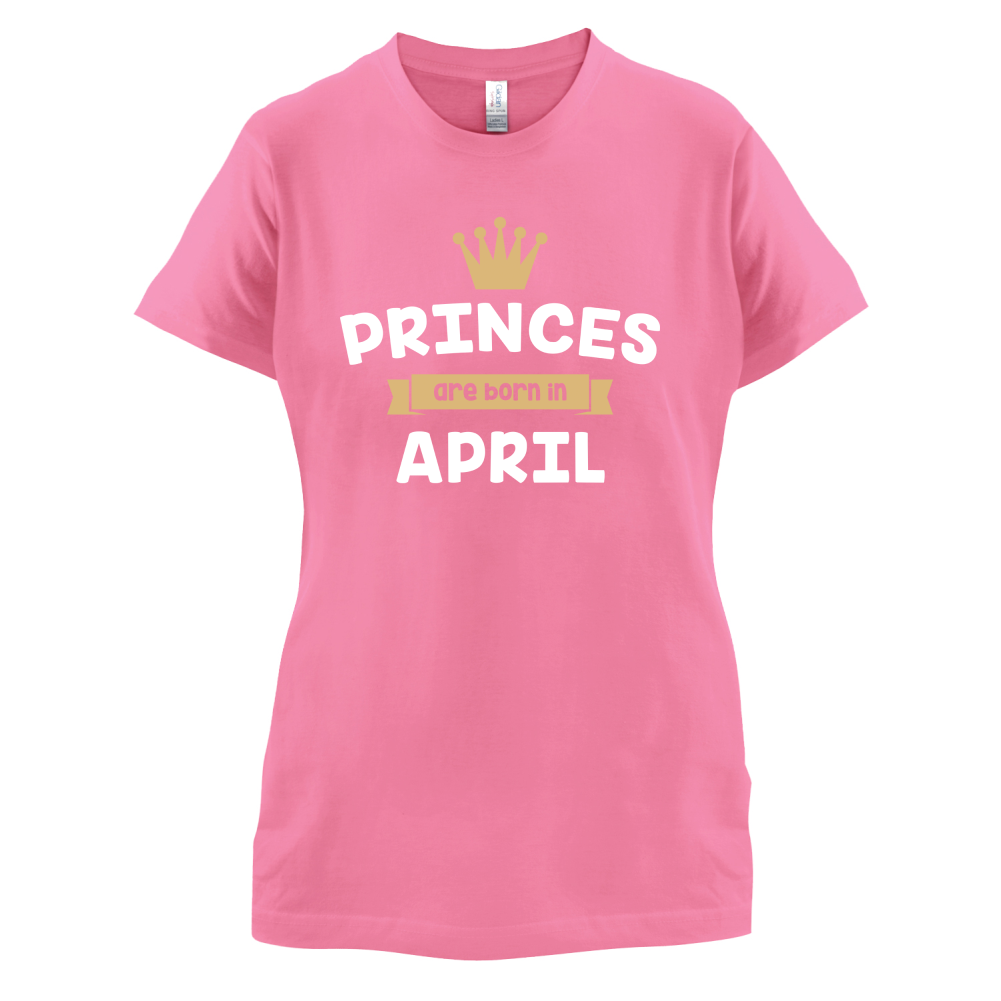 Princes Are Born In April T Shirt