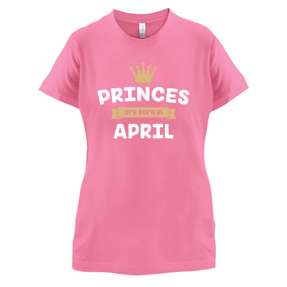 Princes Are Born In April T Shirt