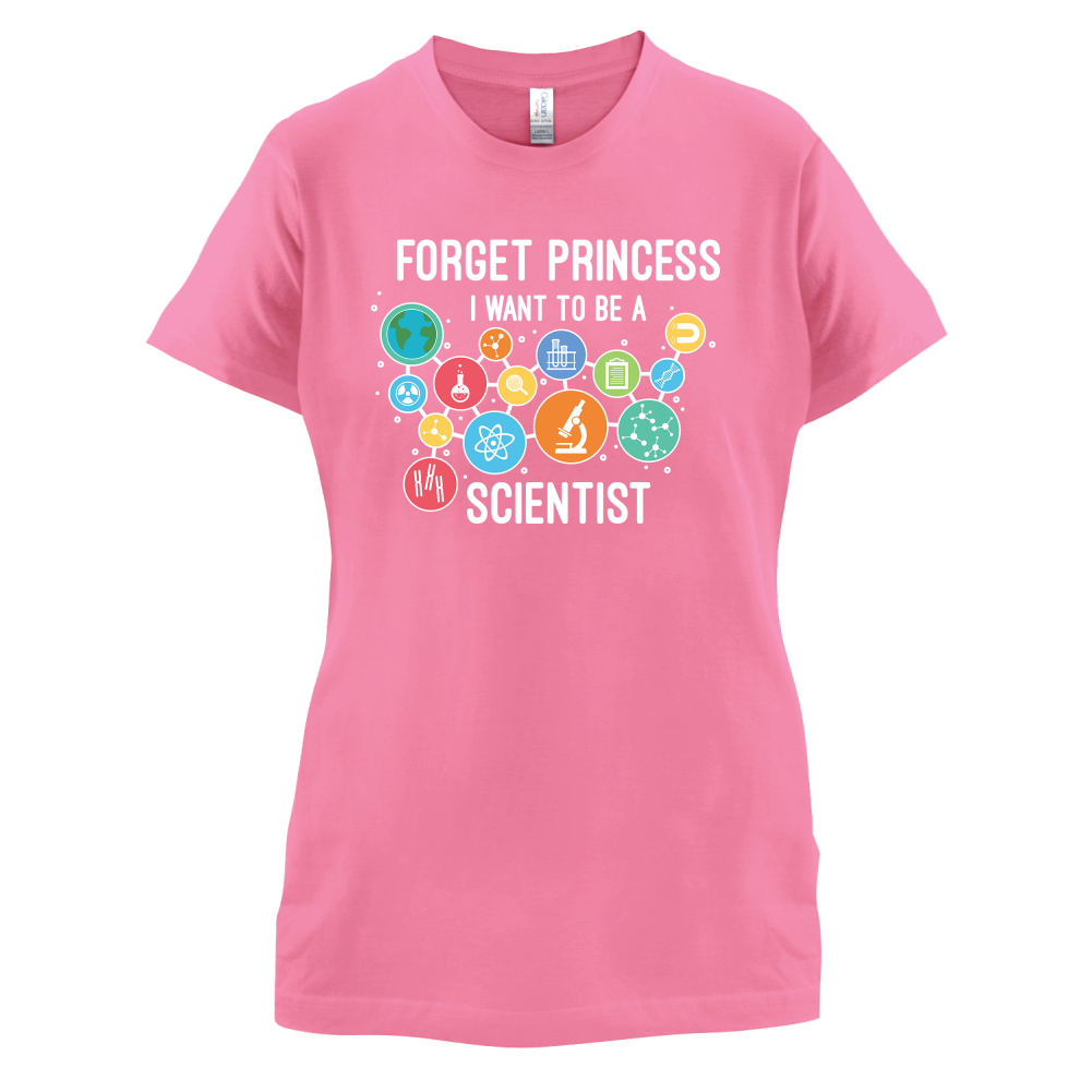 Forget Princess Scientist T Shirt