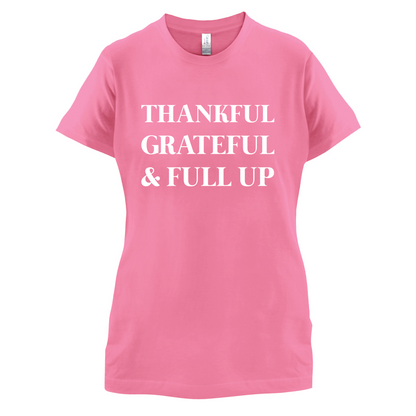 Thankful, Grateful & Full Up T Shirt