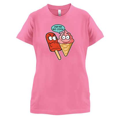 We're So Cool T Shirt